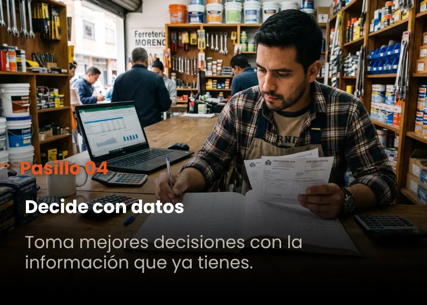 Pasillo 04 · Decide con datos · Toma mejores decisiones con la información que ya tienes