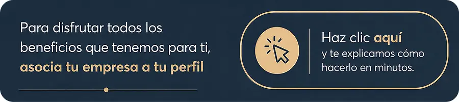 Para disfrutar todos los beneficios, asocia tu empresa a tu perfil