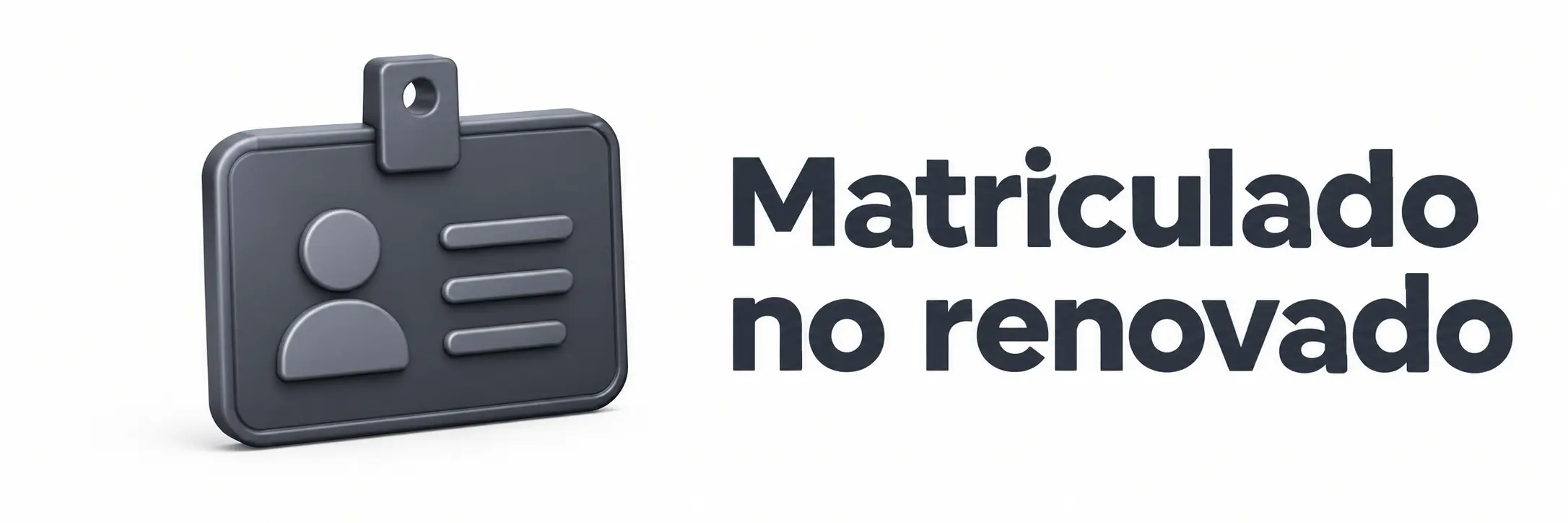 Estado: Matrícula no renovada